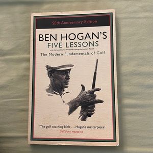 Ben Hogan’s 5 Lessons